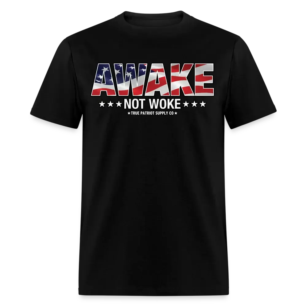 Awake Not Woke Anti Woke Unisex Classic T-Shirt - black