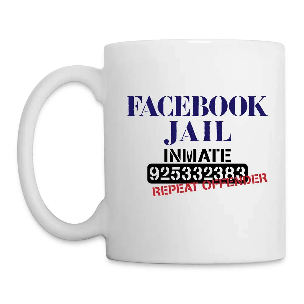 Facebook Jail Repeat Offender Coffee/Tea Mug - white