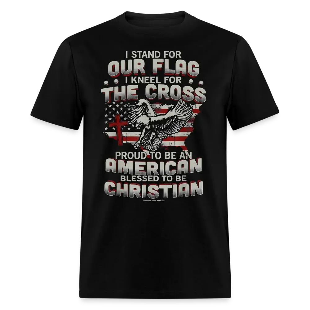 I Stand For Our Flag I Kneel For The Cross Proud American Christian Unisex Classic T-Shirt - black