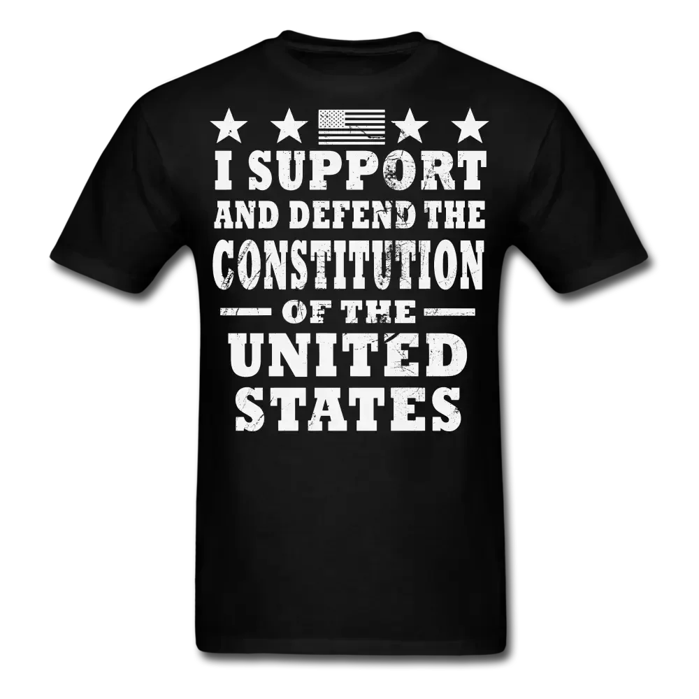 I Support & Defend The Constitution of The United States T-Shirt - black