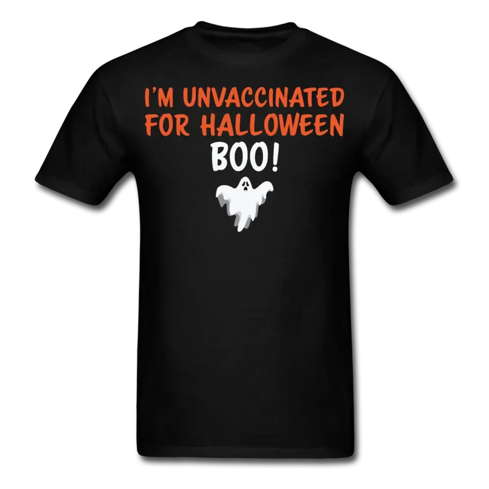 I'm Unvaccinated For Halloween T-Shirt - black