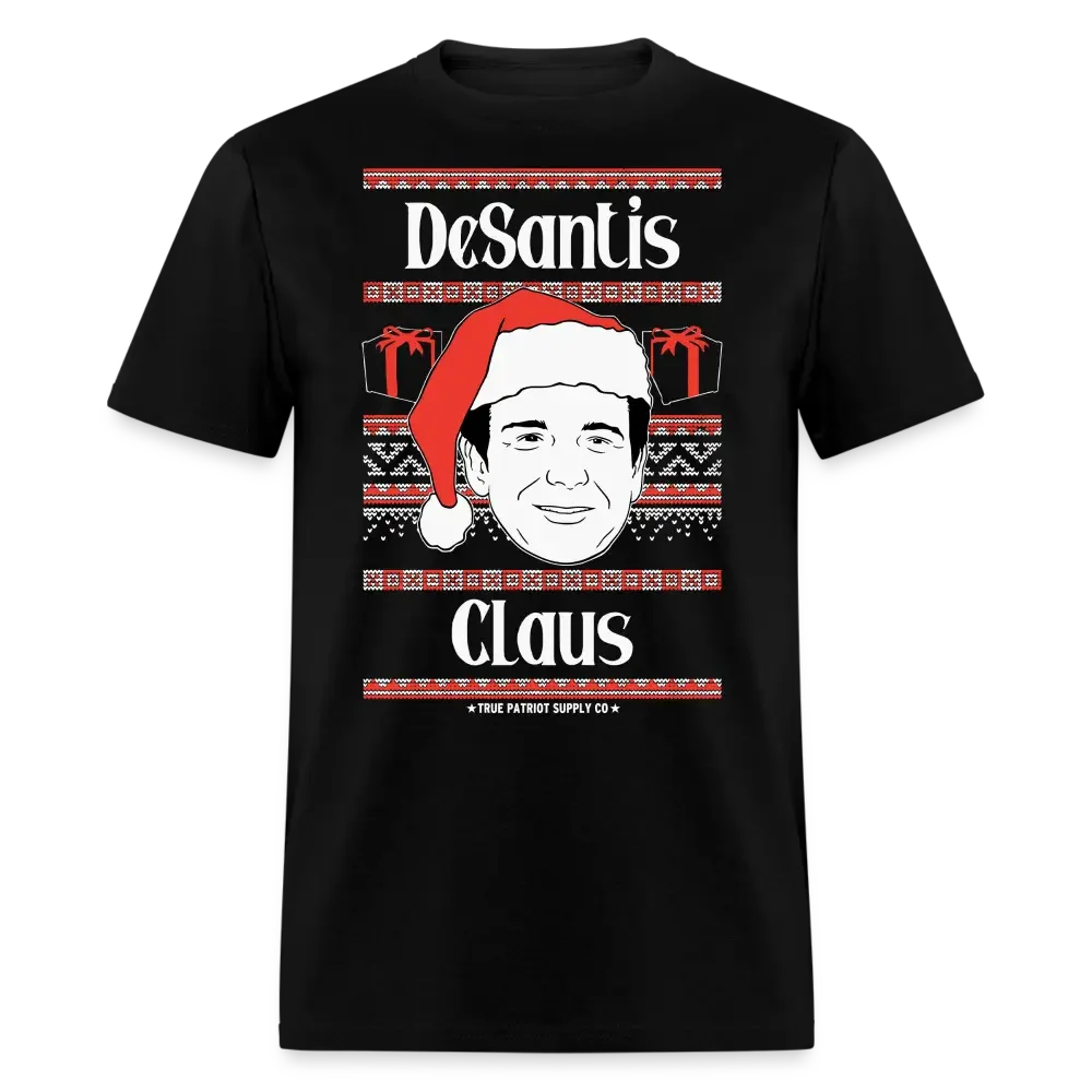 Ron DeSantis Claus Ugly Christmas Sweater Unisex Classic T-Shirt - black