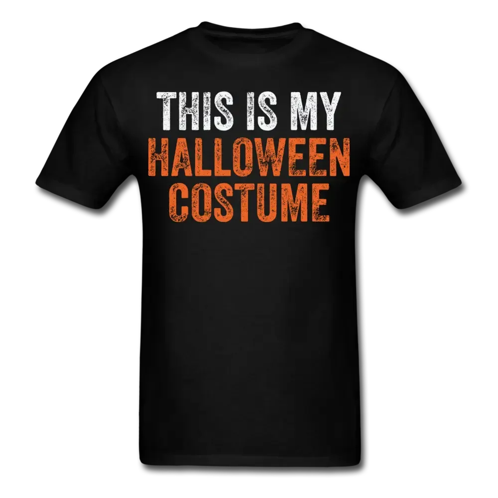 This Is My Halloween Costume Funny Halloween T-Shirt - black