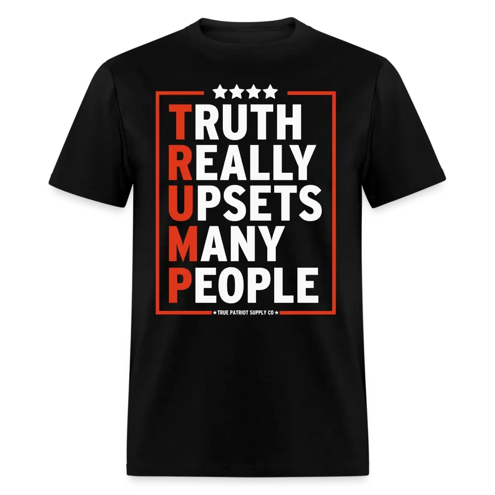 Truth Really Upsets Many People Trump 2024 T-Shirt - black