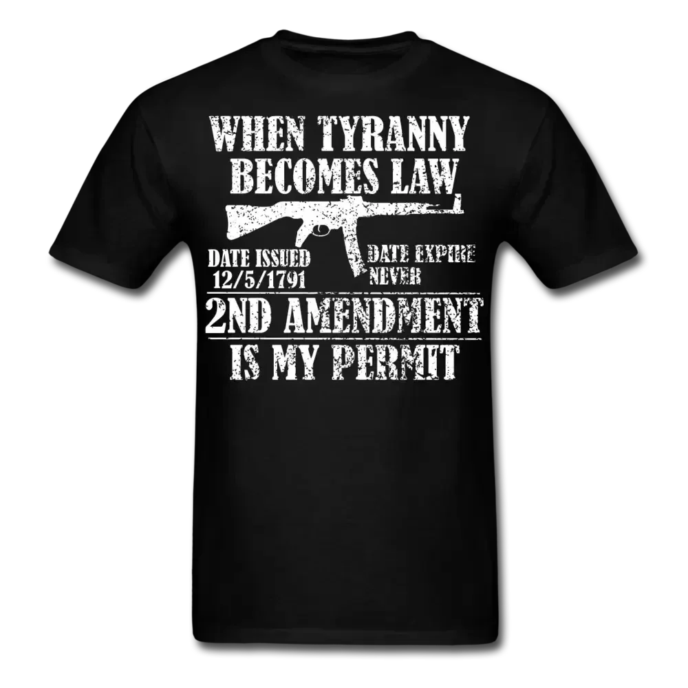 When Tyranny Becomes Law 2nd Amendment T-Shirt - black