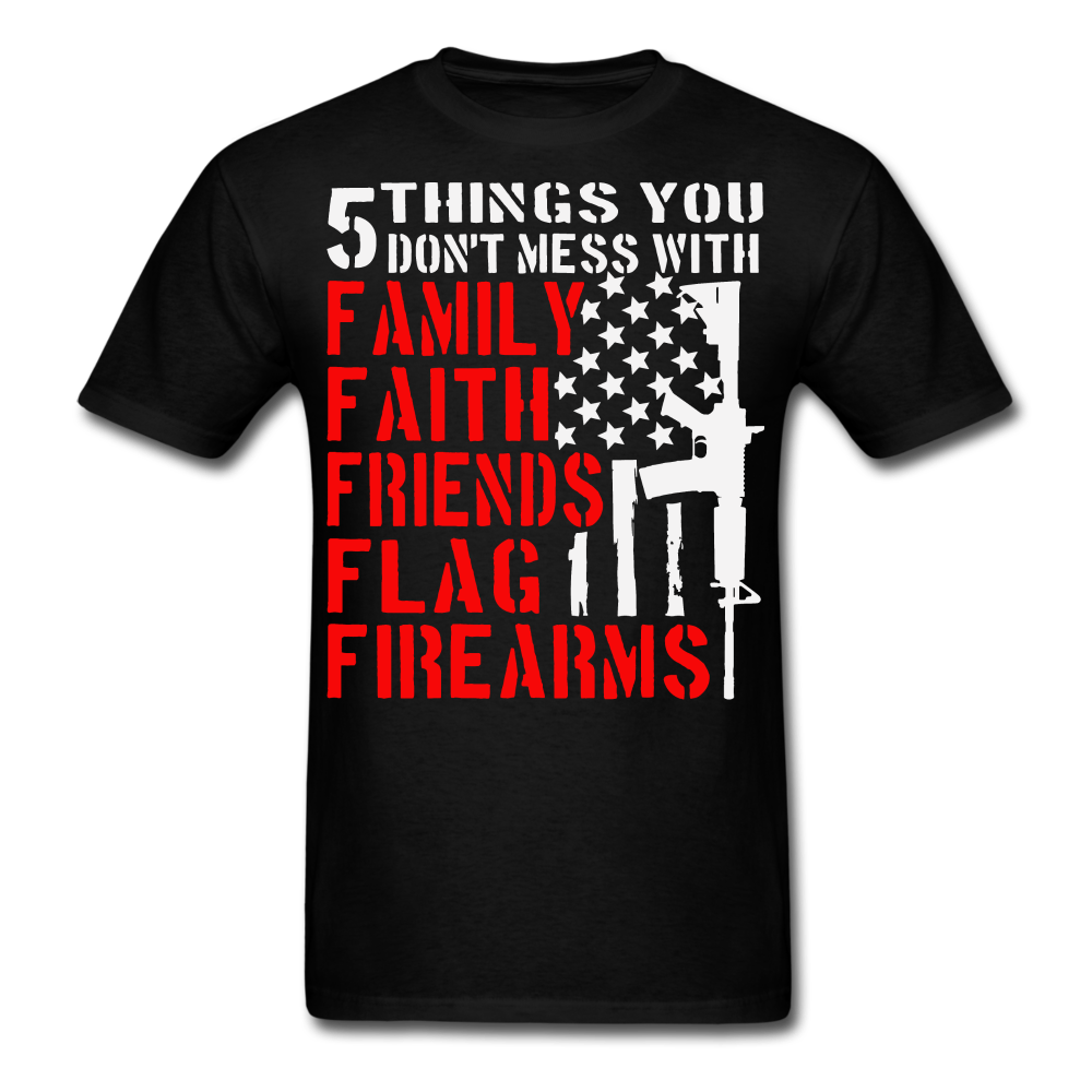5 Things You Don't Mess With T-Shirt - black