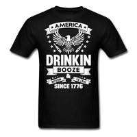 Load image into Gallery viewer, America: Drinkin Booze &amp; Refusin To Lose Since 1776 T-Shirt - black
