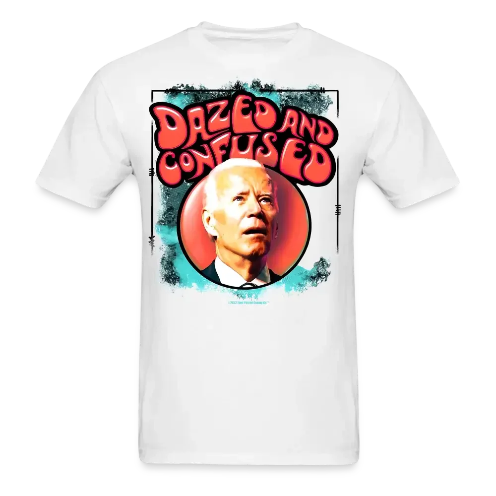 Dazed and Confused Funny Anti Biden FJB Unisex Classic T-Shirt - white