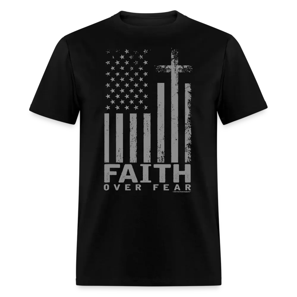 Faith Over Fear Conservative Christian Unisex Classic T-Shirt - black