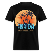 Load image into Gallery viewer, Florida Where Woke Goes To Die Anti Woke Unisex Classic T-Shirt - black
