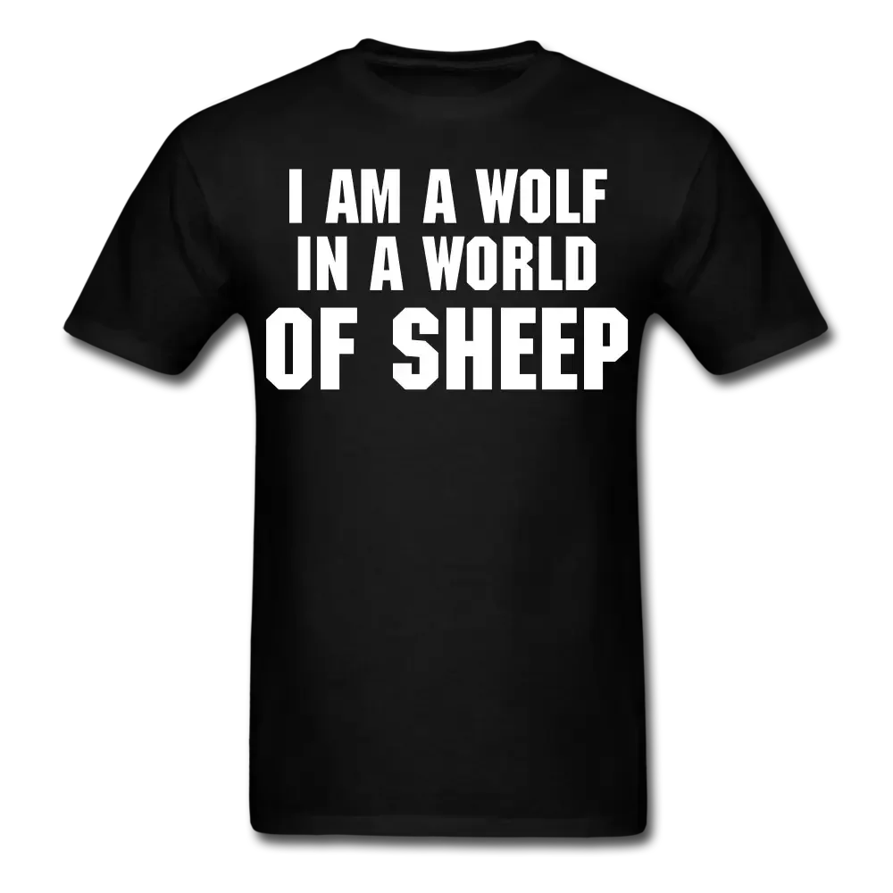 I am a Wolf in a World of Sheep T-Shirt (White Letters) - black