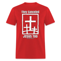 Load image into Gallery viewer, They Canceled Jesus Too Conservative Christian Unisex Classic T-Shirt - red
