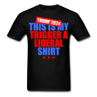 Load image into Gallery viewer, This Is My Trigger A Liberal Shirt: Trump 2024 T-Shirt - black

