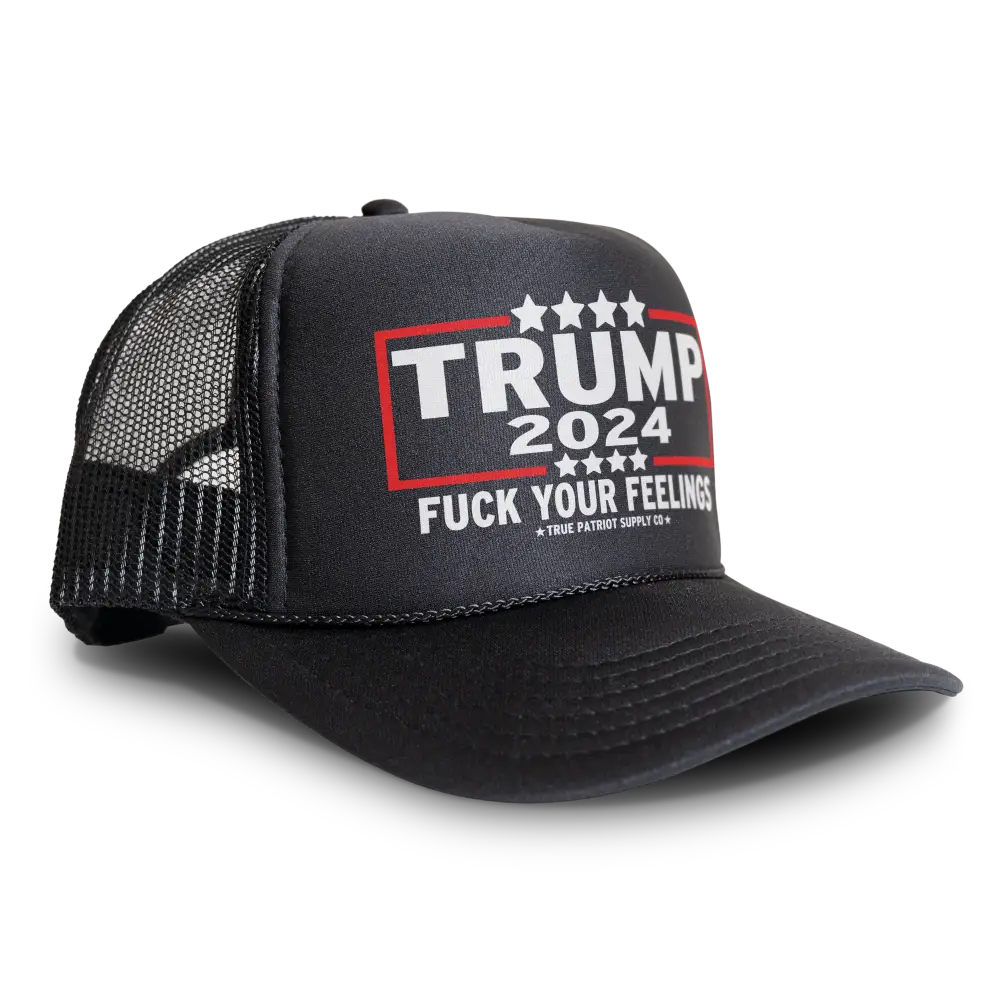 Trump 2024 Fuck Your Feelings Foam Trucker Hat Mesh Cap