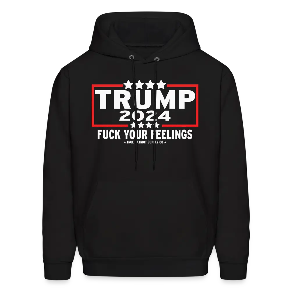 Trump 2024 Fuck Your Feelings Men's Pullover Hoodie - black