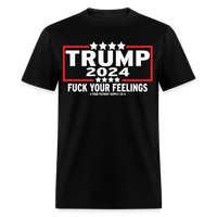 Load image into Gallery viewer, Trump 2024 Fuck Your Feelings Unisex Classic T-Shirt - black
