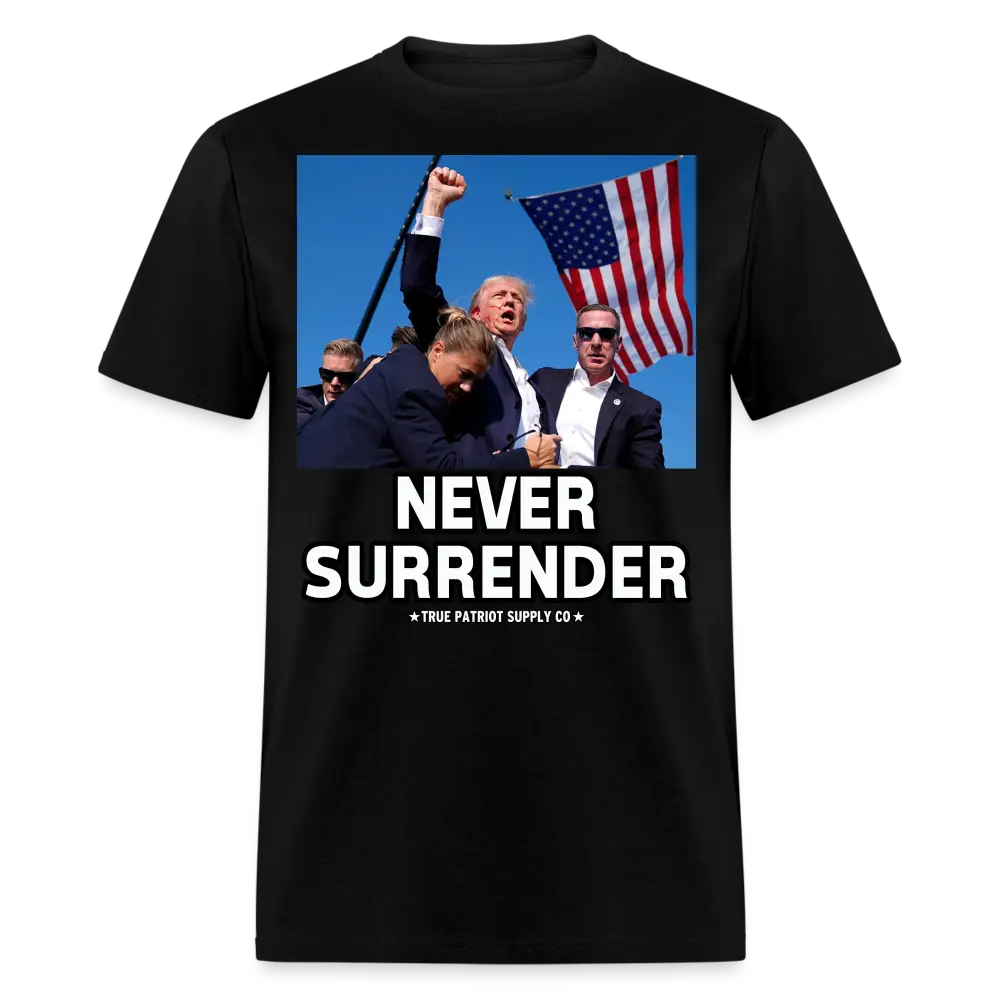 Trump Shot Assassination Attempt Never Surrender Fist Raised Unisex Classic T-Shirt - black