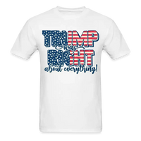Load image into Gallery viewer, Trump Was Right About Everything Trump 2024 T-Shirt - white

