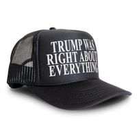 Load image into Gallery viewer, Trump Was Right About Everything Trucker Hat Mesh Cap
