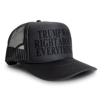 Load image into Gallery viewer, Trump Was Right About Everything Trucker Hat Mesh Cap
