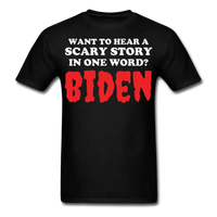 Load image into Gallery viewer, Want To Hear A Scary Story? Biden! Anti Biden Funny Halloween T-Shirt - black
