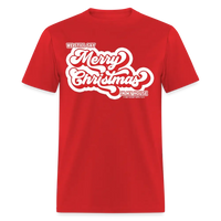 Load image into Gallery viewer, We Still Say Merry Christmas In My House Unisex Classic T-Shirt - red
