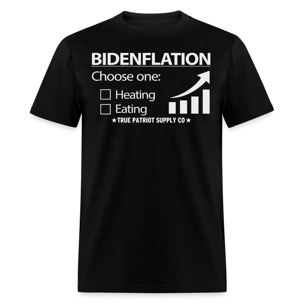 Bidenflation Choose One Heating or Eating Anti Biden Inflation Unisex Classic T-Shirt - black