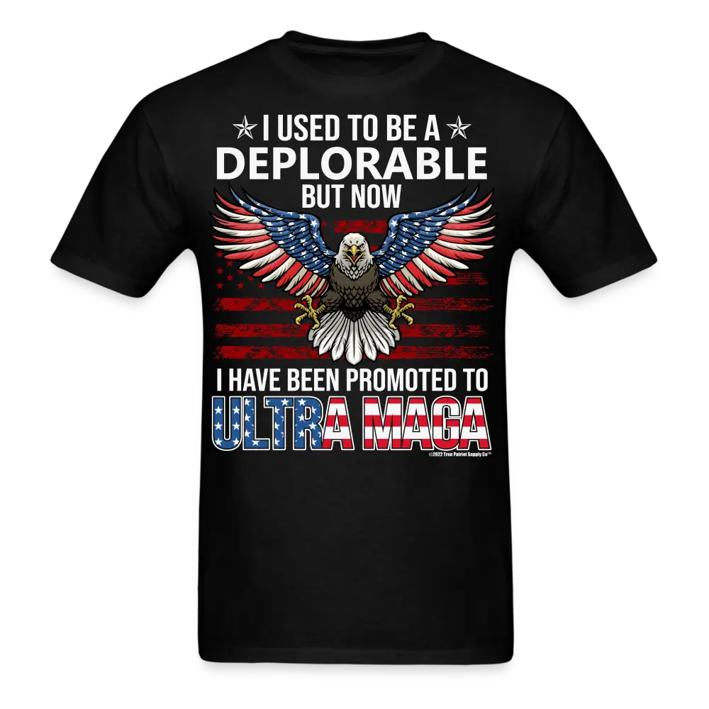 Deplorable Promoted To Ultra Maga Conservative T-Shirt - black