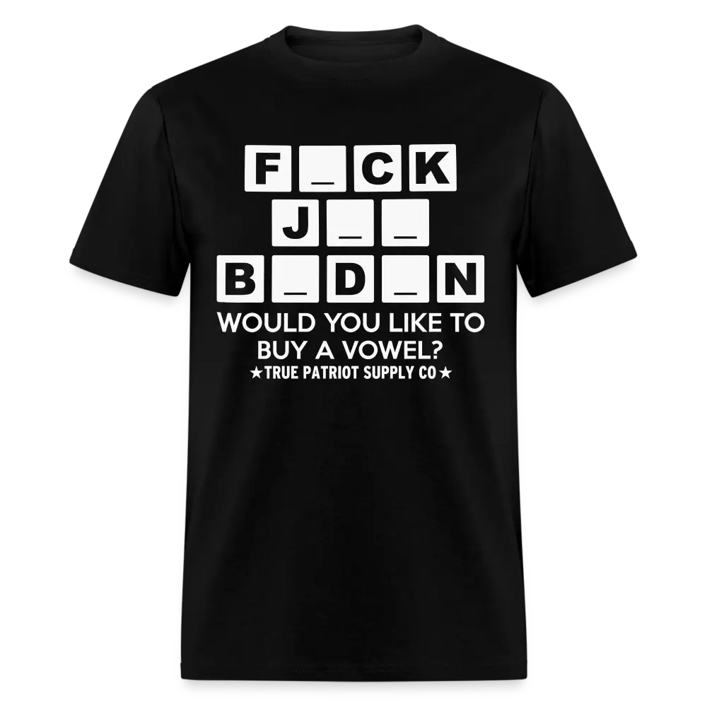 FJB Would You Like To Buy A Vowel Funny Anti Biden Meme Unisex Classic T-Shirt - black