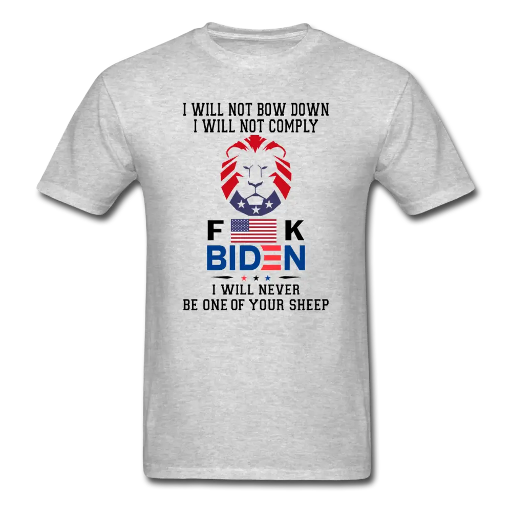 I Will Not Back Down: F Biden! T-Shirt - heather gray