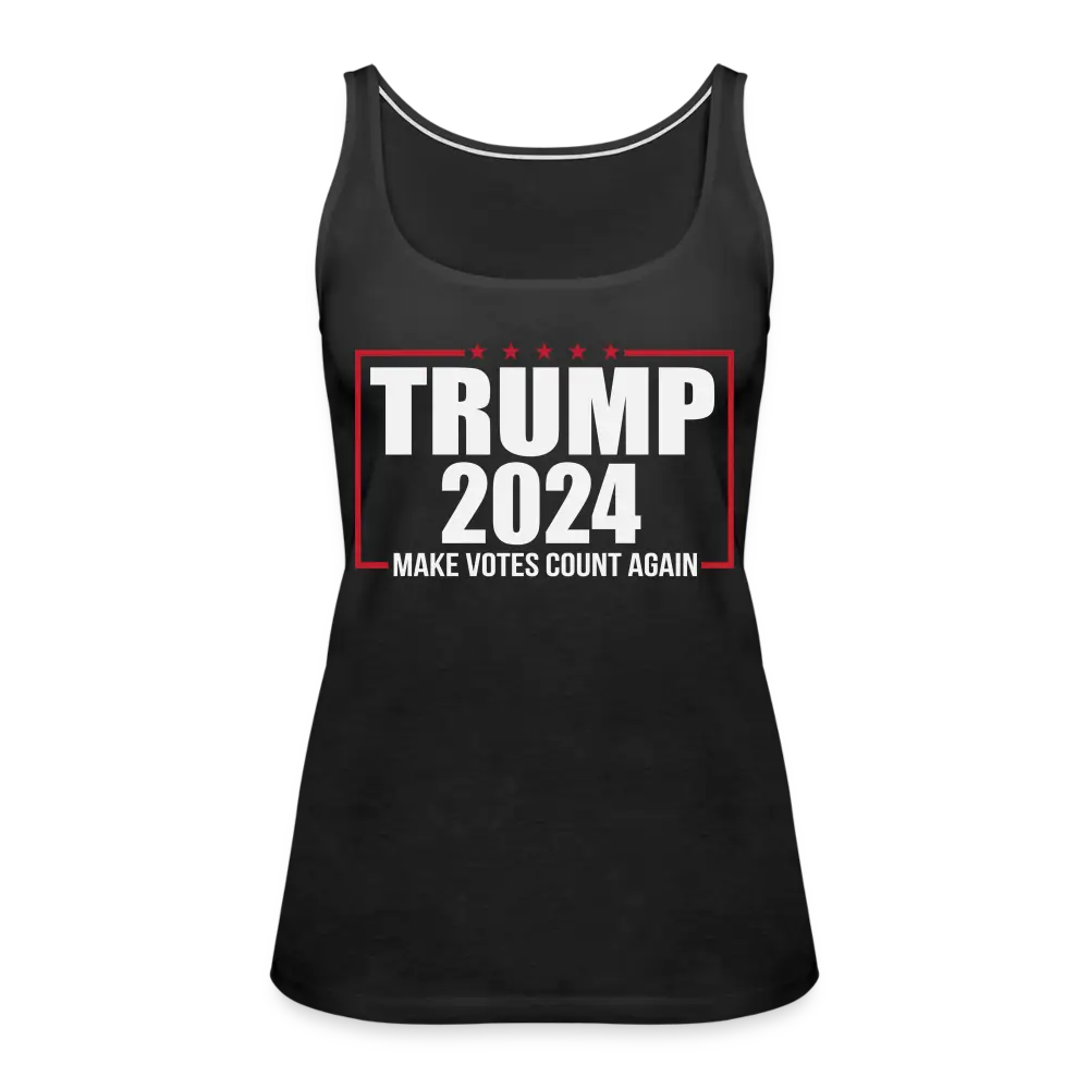 Trump 2024 Make Votes Count Again Women’s Premium Tank - black