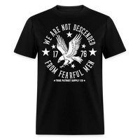 Load image into Gallery viewer, We Are Not Descended From Fearful Men 1776 Conservative Patriot Unisex Classic T-Shirt - black
