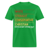 Load image into Gallery viewer, White Straight Conservative Christian How Else May I Offend You Unisex Classic T-Shirt - bright green
